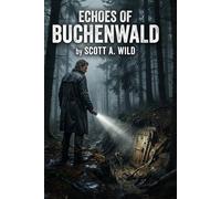 Echoes of Buchenwald: History is No Longer In The Past