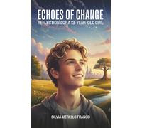 Echoes of Change: Reflections of a 13-year-old girl
