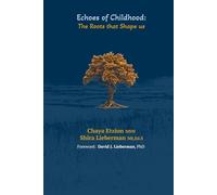 Echoes of Childhood: The Roots that Shape us