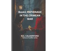 Echoes of Conflict Series - Book 1: Espionage in the Crimea War