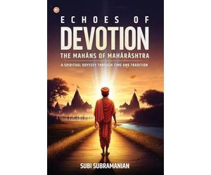 Echoes Of Devotion: The Mahāns Of Mahārāshtra
