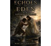 Echoes of Eden: Governed by God