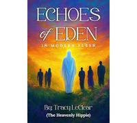 Echoes of Eden: In Modern Flesh