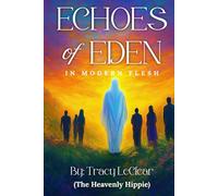 Echoes of Eden: In Modern Flesh