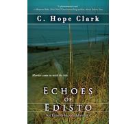 Echoes of Edisto: Book 3 in the Edisto Island Mysteries