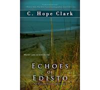 Echoes of Edisto Book 3 in the Edisto Island Mysteries - C. Hope Clark - Edisto Bridge Books - ebook (ePub) - Livre