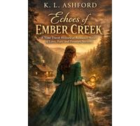 Echoes of Ember Cr Time Travel Historical Romance Novel of Love, Fate, and Frontier Secrets