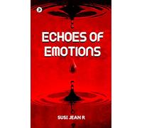 Echoes of Emotions