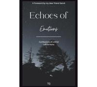 Echoes of Emotions: Confessions of a Mind Left in Ruins
