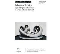 Echoes of Empire: Digital English Education in a Postcolonial Context