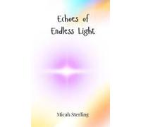 Echoes Of Endless Light