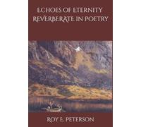 Echoes of Eternity Reverberate in Poetry