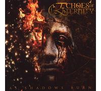 Echoes of Eternity - Shadow Burn