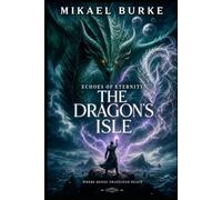 Echoes of Eternity: The Dragon's Isle