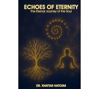 Echoes of Eternity: The Eternal Journey of the Soul