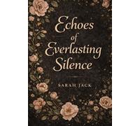 Echoes of Everlasting Silence