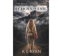 Echoes of Evil: The Road to Eden Series