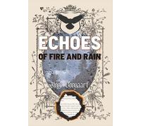 Echoes of Fire and Rain