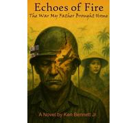 Echoes of Fire: The War My Father Brought Home