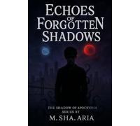 Echoes of Forgotten Shadows