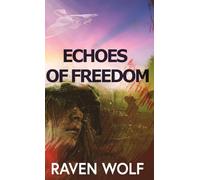 Echoes of Freedom