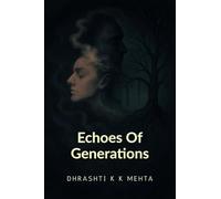 Echoes Of Generations Part-1: The pain we inherited, we carried and what we'll never pass on, because we finally chose to end the chain