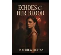 ECHOES OF HER BLOOD