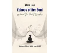 Echoes of Her Soul: Where the Heart Speaks