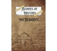 Echoes of History: A Notebook for Exploring the Past