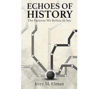 Echoes of History: The Patterns We Refuse to See