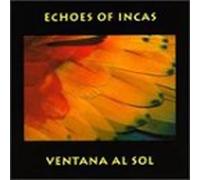 Echoes of Incas - Ventana Al Sol