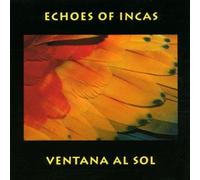 Echoes of Incas - Ventana Al Sol