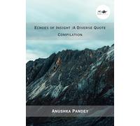 Echoes of Insight : A Diverse Quote Compilation