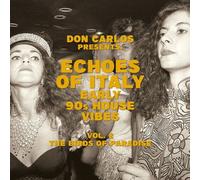 Echoes Of Italy: Early 90's House Vibes Vol. 2, The Birds Of Paradise