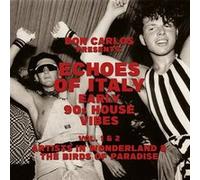 Echoes Of Italy - Early 90's House Vibes Volume 1 & 2