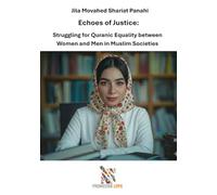 Echoes of Justice:: Struggling for Quranic Equality between Women and Men in Muslim Societies