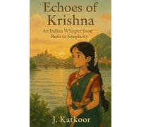 Echoes of Krishna: An Indian Whisper from Rush to Simplicity