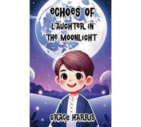 Echoes of Laughter in the Moonlight