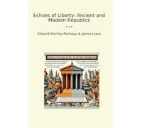 Echoes of Liberty: Ancient and Modern Republics