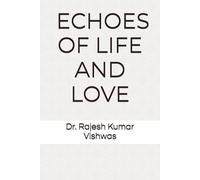 ECHOES OF LIFE AND LOVE