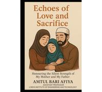 Echoes of Love and Sacrifice: Honoring the Silent Strength of My Mother and Father