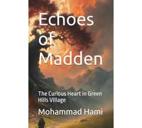 Echoes of Madden: The Curious Heart in Green Hills Village