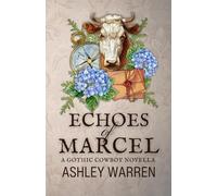 Echoes of Marcel: A Gothic Cowboy Novella