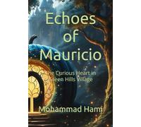 Echoes of Mauricio: The Curious Heart in Green Hills Village