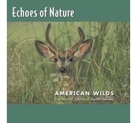 Echoes of Nature: American Wilds by Various Artists