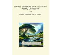 Echoes of Nature and Soul: Irish Poetry Collection