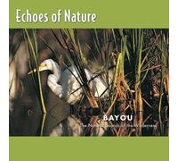Echoes of Nature: Bayou by Various Artists