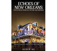 Echoes Of New Orleans: Poetic Reflections On Culture And Heritage
