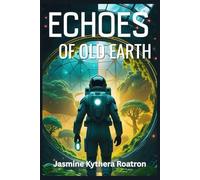 Echoes of Old Earth