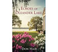 Echoes Of Oleander Lake